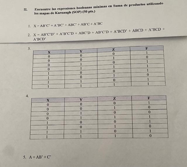Ii Encuentre Las Expresiones Booleanas Minimas En Suma De Productos Utilizando Los Mapas De Karnaugh Sop 50 Pts 1 1