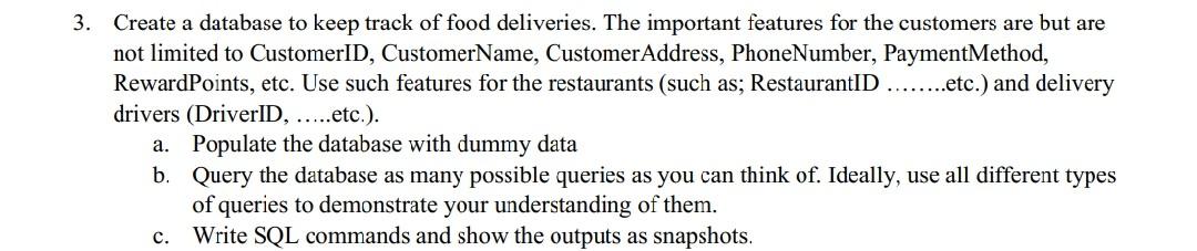 3 Create A Database To Keep Track Of Food Deliveries The Important Features For The Customers Are But Are Not Limited 1