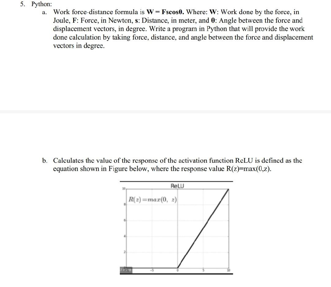 5 Python A Work Force Distance Formula Is W Fscoso Where W Work Done By The Force In Joule F Force In Newton 1