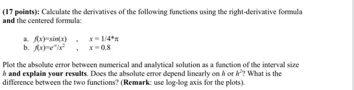 17 Points Calculate The Derivatives Of The Following Functions Using The Right Derivative Formula And The Centered Fo 1