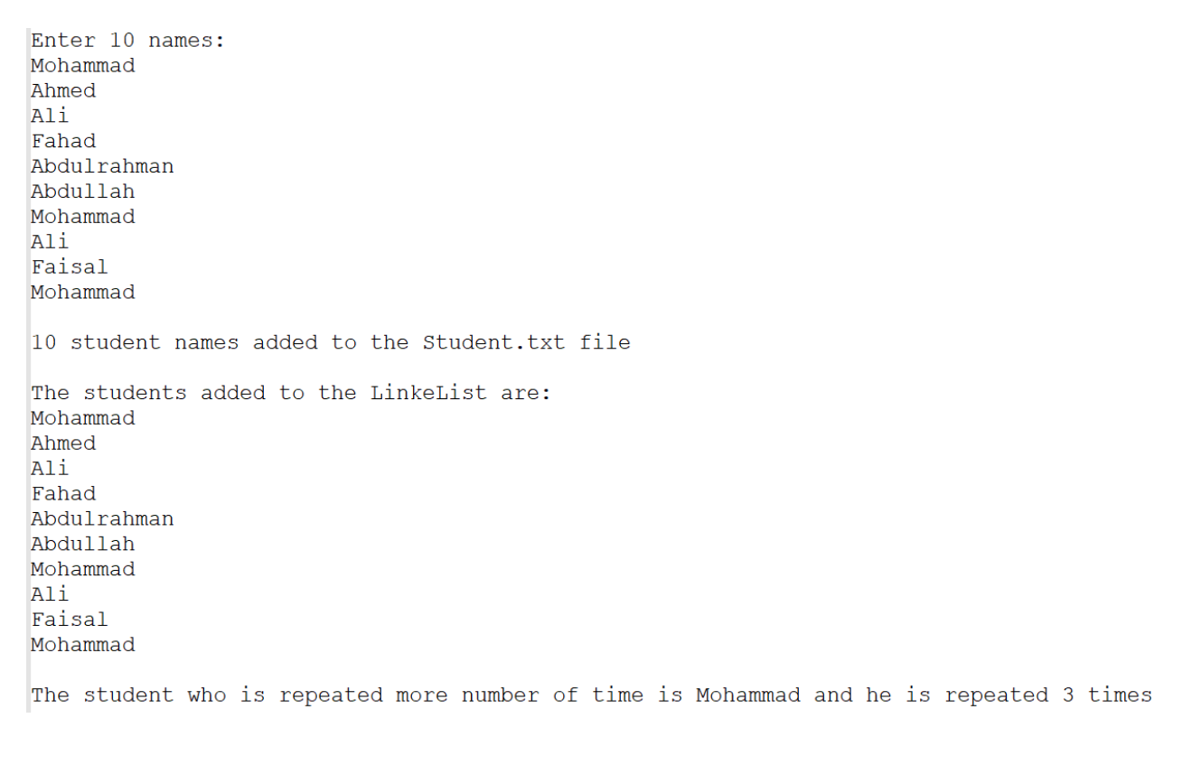 Enter 10 Names Mohammad Ahmed Ali Fahad Abdulrahman Abdullah Mohammad Ali Faisal Mohammad 10 Student Names Added To The 1