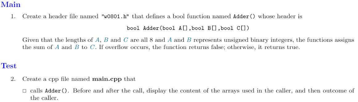 Main 1 Create A Header File Named W0801 H That Defines A Bool Function Named Adder Whose Header Is Bool Adder Bool 1