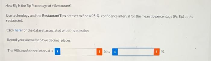 How Big Isthe Tip Percentage At A Restaurant Use Technology And The Restaurant Tips Dataset To Find A 95 Confidence In 1