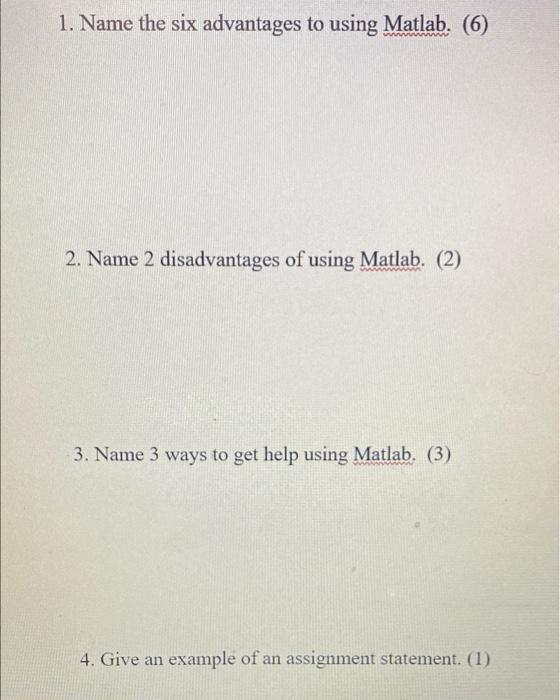 1 Name The Six Advantages To Using Matlab 6 2 Name 2 Disadvantages Of Using Matlab 2 3 Name 3 Ways To Get Help 1