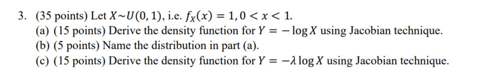 Transcribed Image Text From This Question3 35 Points Let X U 0 1 I E Fx X 1 0 X 1 A 15 Points Derive 1