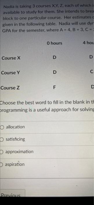 Nadia Is Taking 3 Courses Xy Z Each Of Which Available To Study For Them She Intends To Brea Block To One Particula 1