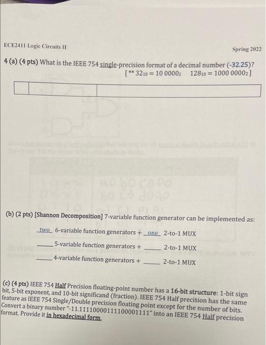 Ece2411 Logic Circuits Ii Spring 2022 4 A 4 Pts What Is The Ieee 754 Single Precision Format Of A Decimal Number 32 1