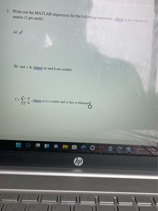 2 Write Out The Matlab Expression For The Following Equations Where Is A Vector Or Matrix 2 Pts Each A 2 B Mz B 1