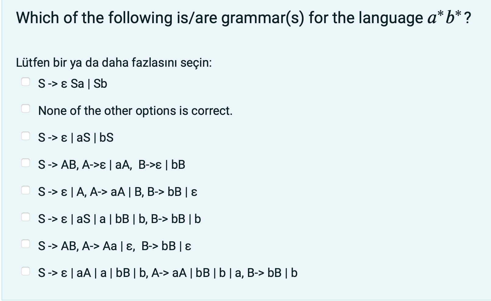 Which Of The Following Is Are Grammar S For The Language A B Lutfen Bir Ya Da Daha Fazlasini Secin S Sa Sb Non 1