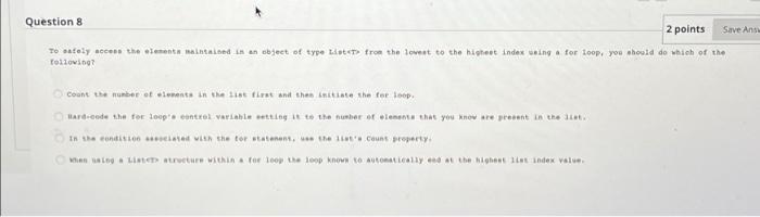Question 8 2 Points Save Ans Toately Access The Elements Malted An Object Of Type From The Lowest To The Highest Index U 1