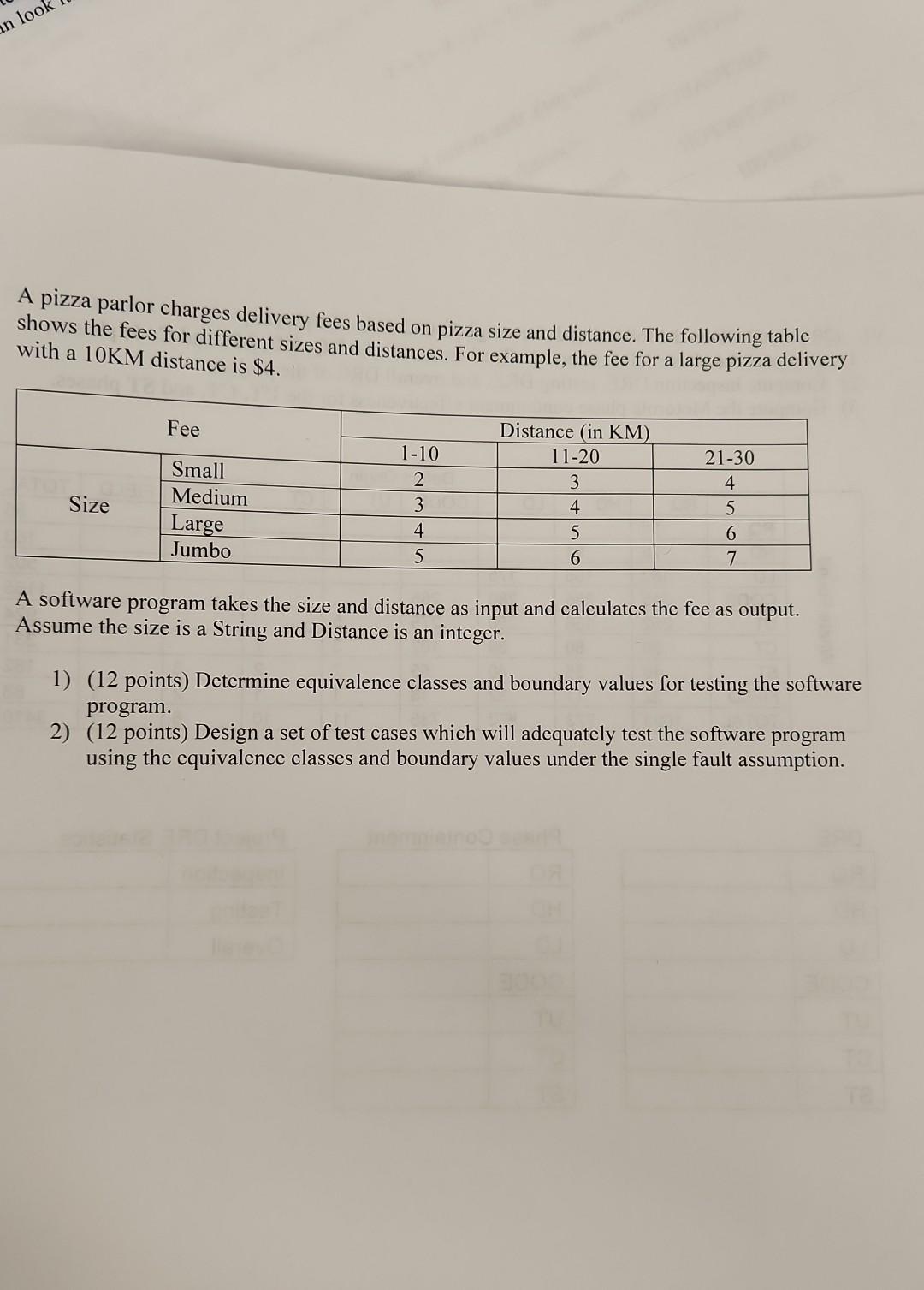 In Look A Pizza Parlor Charges Delivery Fees Based On Pizza Size And Distance The Following Table Shows The Fees For Di 1
