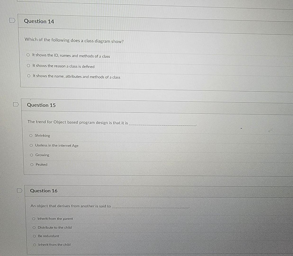 Question 14 Which Of The Following Does A Class Diagram Show O It Shows The Id Names And Methods Of A Class O It Shows 1