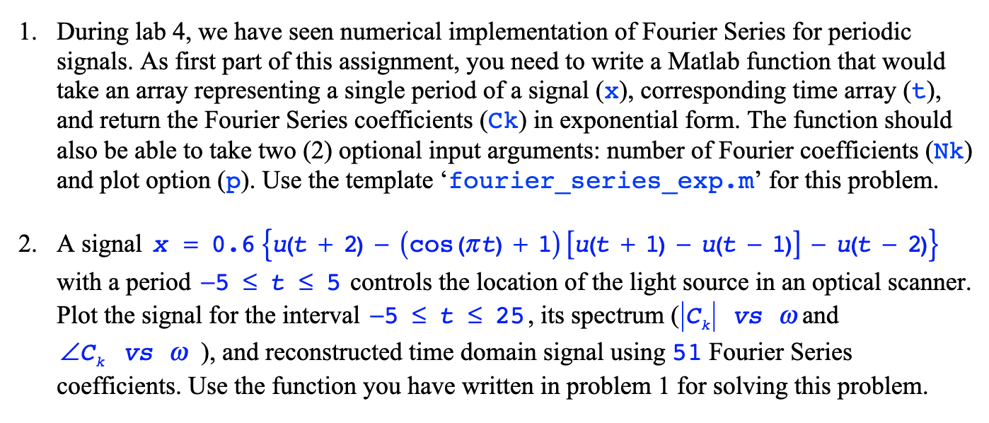 A 1 During Lab 4 We Have Seen Numerical Implementation Of Fourier Series For Periodic Signals As First Part Of This A 1