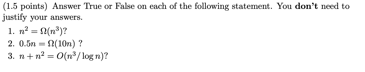 1 5 Points Answer True Or False On Each Of The Following Statement You Don T Need To Justify Your Answers 1 N2 N 1
