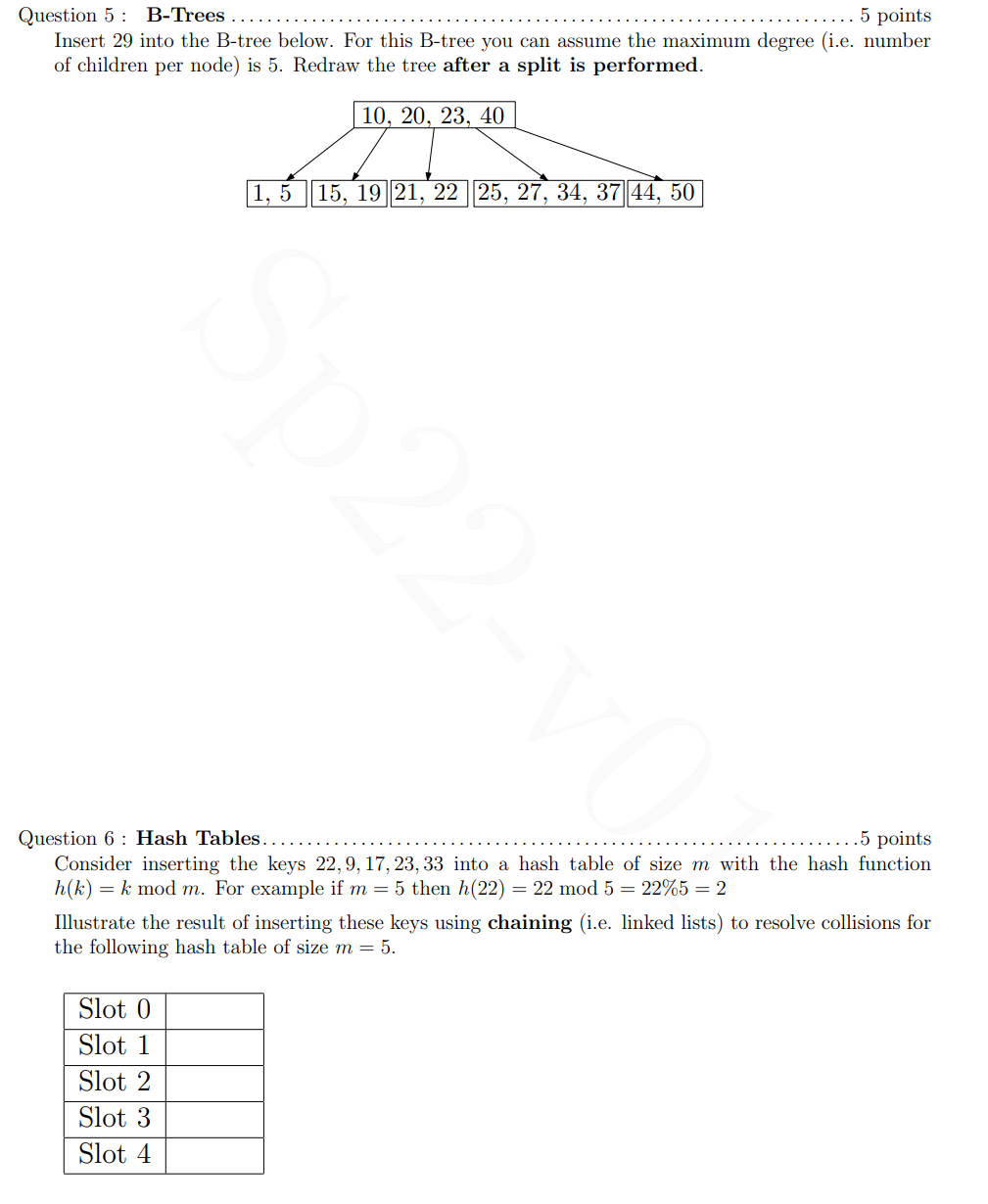 Question 5 B Trees 5 Points Insert 29 Into The B Tree Below For This B Tree You Can Assume The Maximum Degree I E 1