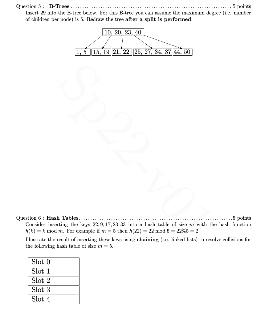 Question 5 B Trees 5 Points Insert 29 Into The B Tree Below For This B Tree You Can Assume The Maximum Degree I E Nu 1