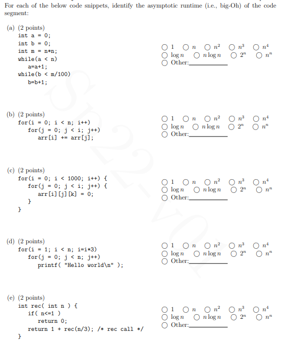 For Each Of The Below Code Snippets Identify The Asymptotic Runtime I E Big Oh Of The Code Segment A 2 Points 1