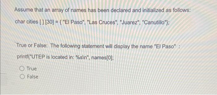 Assume That An Array Of Names Has Been Declared And Initialized As Follows Char Cities 1 30 El Paso Las Cruc 1