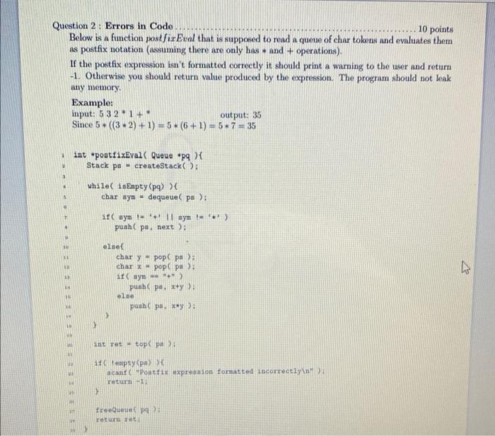 10 Points Question 2 Errors In Code Below Is A Function Postfirbval That Is Supposed To Read A Queue Of Char Tokens An 1