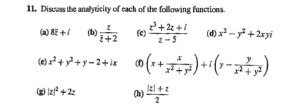 11 Discuss The Analyticity Of Each Of The Following Functions Z 23 22 A 82 1 B D X2 Y2 2xyi 2 2 2 5 E 1