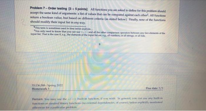 X Problem 7 Order Testing 3 X 5 Points All Functions You Are Asked To Define For This Problem Should Accept The Same 1