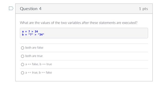 Question 1 1 Pts Which Of The Following Are Absolutely Required In An If Statement O Parentheses Around The Test Condit 4