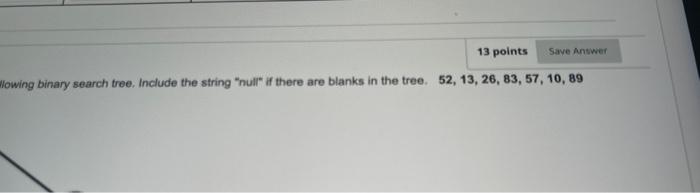 Question 17 Given The Following Integer Inert Them Into The Following In The Include The Go 08 You Can Use Scratch 2