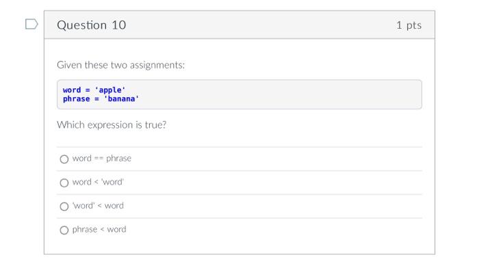 Question 7 1 Pts Which Value Of X Will Cause The Following Expression To Evaluate To False X 5 Or X 9 10 No Number 4