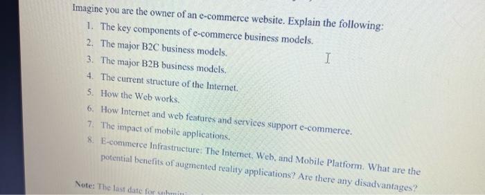 Imagine You Are The Owner Of An E Commerce Website Explain The Following 1 The Key Components Of E Commerce Business 1