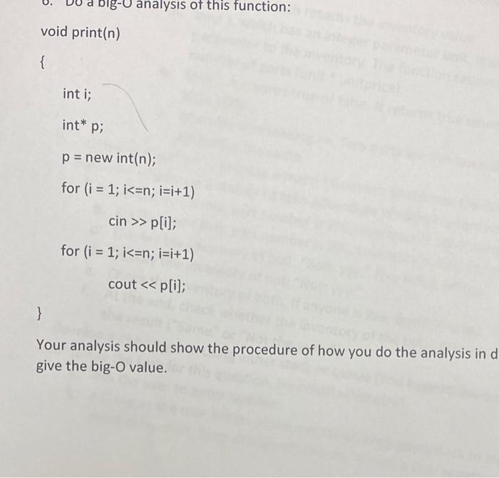 O Analysis Of This Function Void Print N Int I Int P P New Int N For I 1 I N I I 1 Cin P I For 1