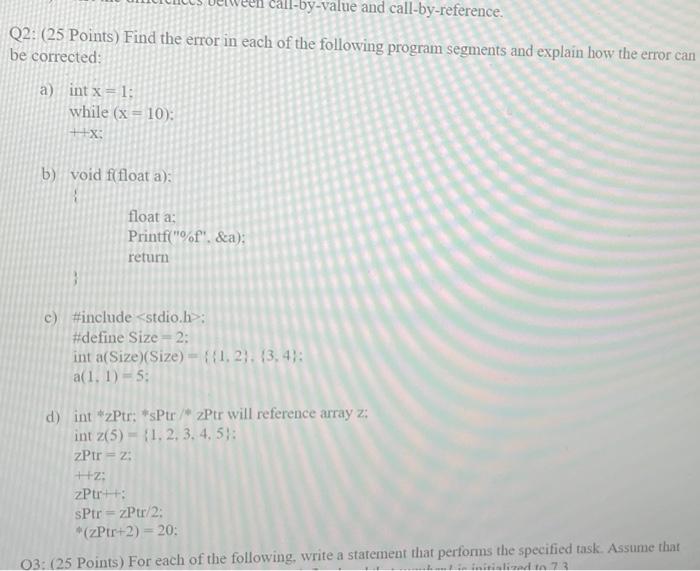 Call By Value And Call By Reference Q2 25 Points Find The Error In Each Of The Following Program Segments And Explai 1