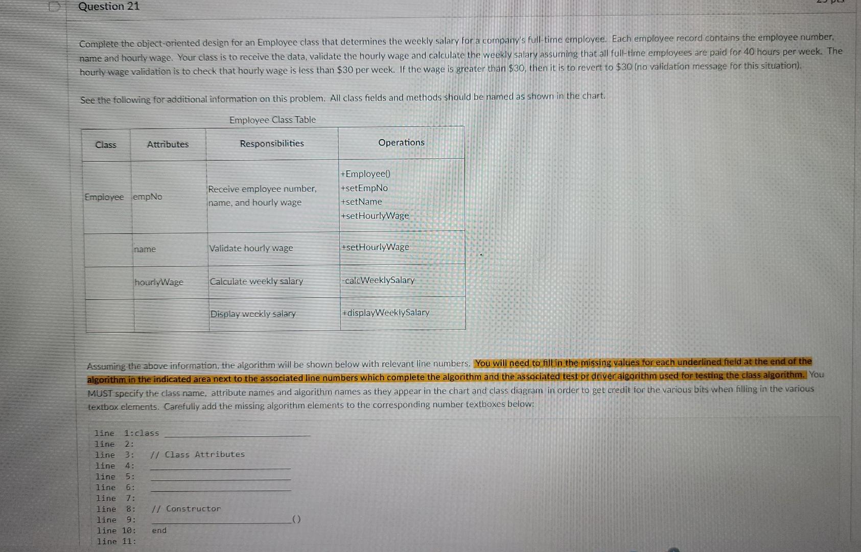 Question 21 Complete The Object Oriented Design For An Employee Class That Determines The Weekly Salary For A Company S 1