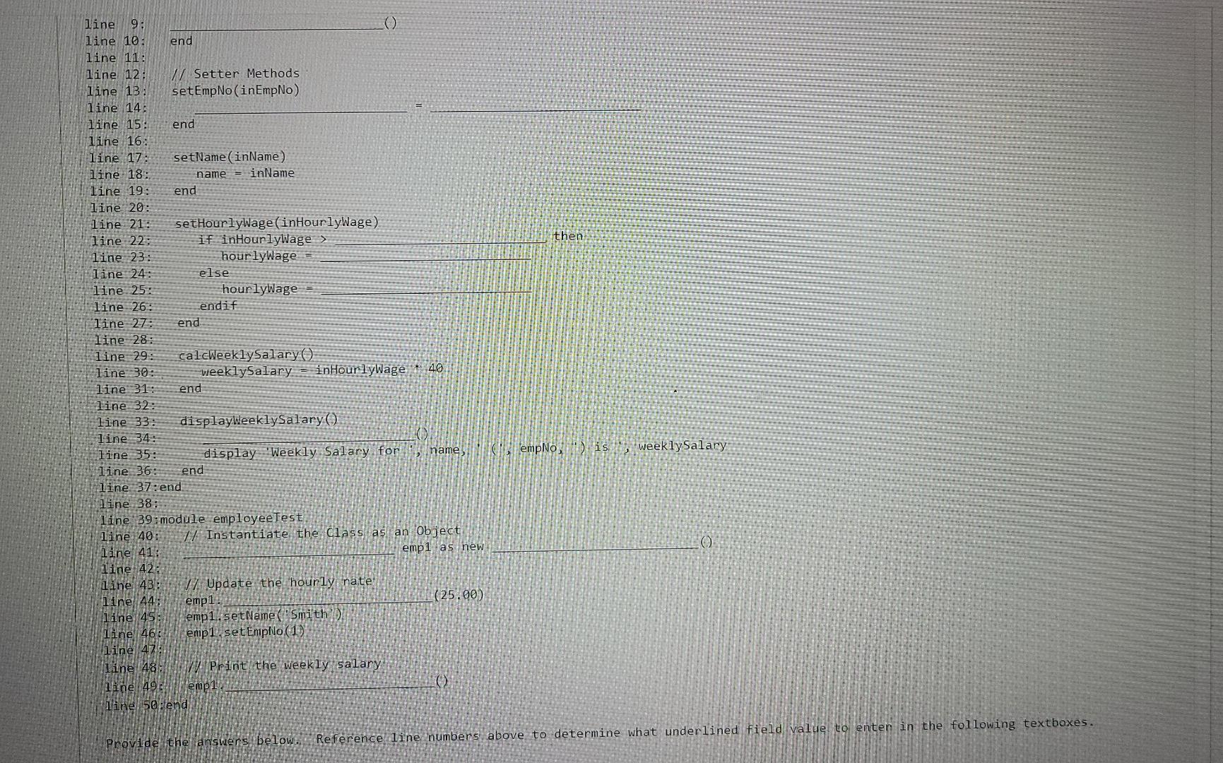 Question 21 Complete The Object Oriented Design For An Employee Class That Determines The Weekly Salary For A Company S 2