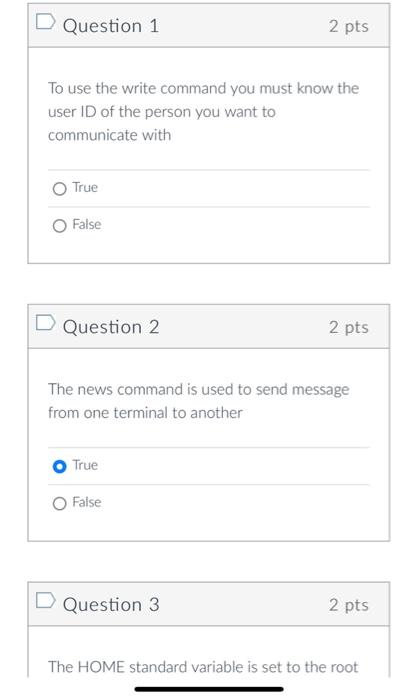 D Question 1 2 Pts To Use The Write Command You Must Know The User Id Of The Person You Want To Communicate With True O 1