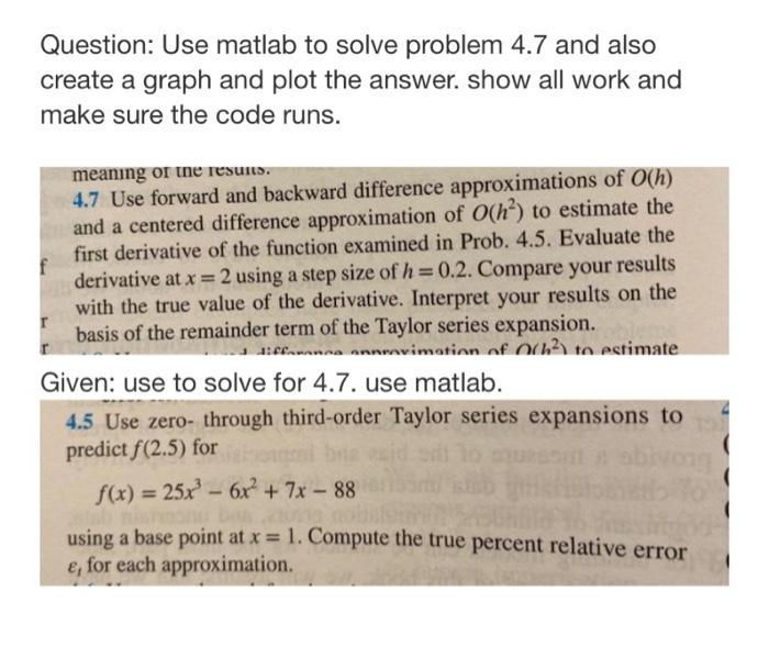 Question Use Matlab To Solve Problem 4 7 And Also Create A Graph And Plot The Answer Show All Work And Make Sure The C 1