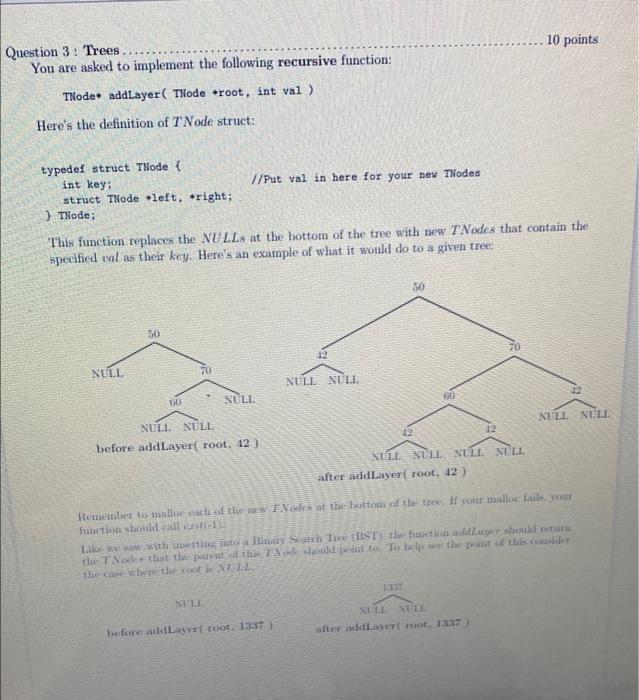 10 Points Question 3 Trees You Are Asked To Implement The Following Recursive Function Tnode Addlayer Tnode Root 1
