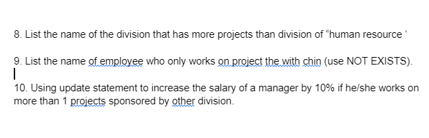 8 List The Name Of The Division That Has More Projects Than Division Of Human Resource 9 List The Name Of Employee Who 1