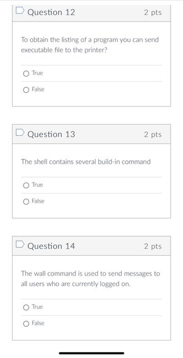 Question 12 2 Pts To Obtain The Listing Of A Program You Can Send Executable File To The Printer True O False Question 1