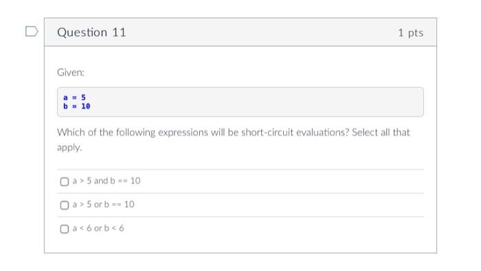 Question 6 1 Pts Which Value Of X Will Cause The Following Expression To Evaluate To True X 5 And Not X 9 Ox 9 O X 3