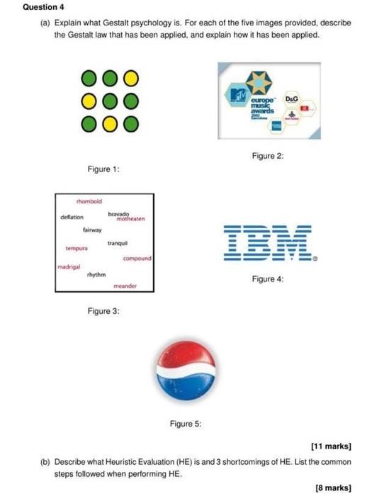Question 4 A Explain What Gestalt Psychology Is For Each Of The Five Images Provided Describe The Gestalt Law That H 1