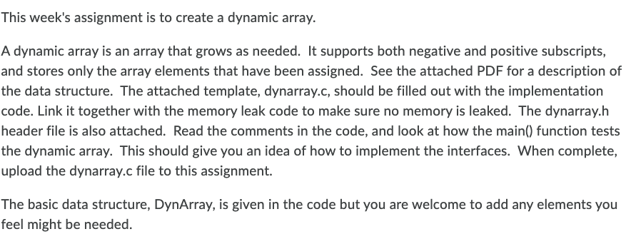 This Week S Assignment Is To Create A Dynamic Array A Dynamic Array Is An Array That Grows As Needed It Supports Both 1
