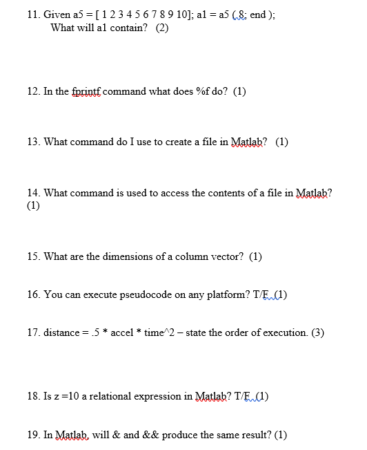 11 Given A5 1 2 3 4 5 6 7 8 9 10 Al 25 8 End What Will Al Contain 2 12 In The Fprintf Command What Does 1