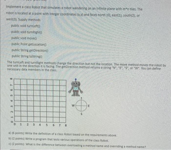 Implement A Class Robot That Simulates A Robot Wandering On An Infinite Plane With Min Tiles The Robot Is Located At A 1