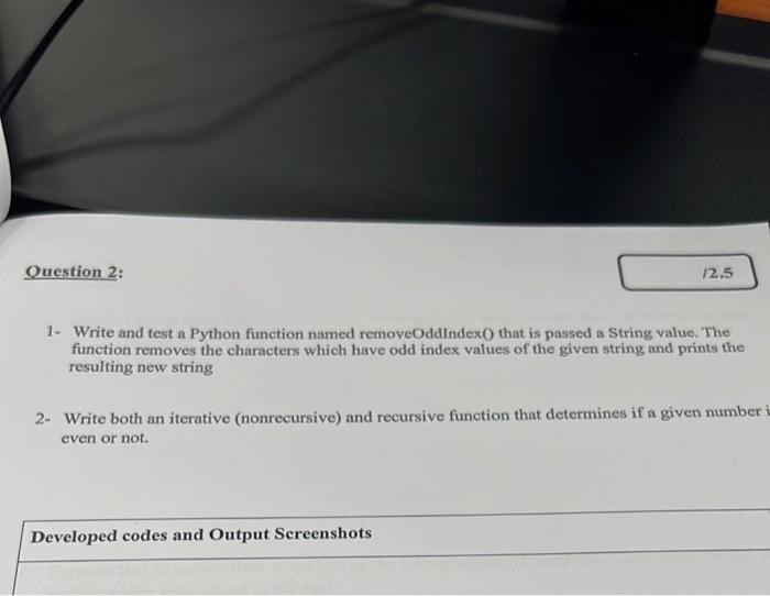 Question 2 12 5 1 Write And Test A Python Function Named Removeoddindex That Is Passed A String Value The Function 1