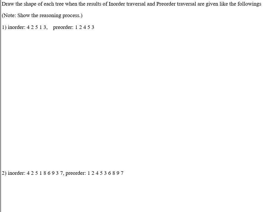 Draw The Shape Of Each Tree When The Results Of Inorder Traversal And Preorder Traversal Are Given Like The Followings 1