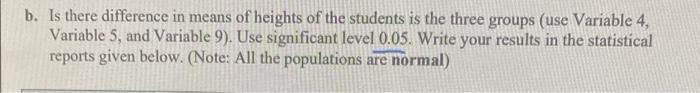 B Is There Difference In Means Of Heights Of The Students Is The Three Groups Use Variable 4 Variable 5 And Variable 1