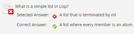 What Is A Simple List In Lisp Selected Answer A List That Is Terminated By Nil Correct Answer A List Where Every Memb 1