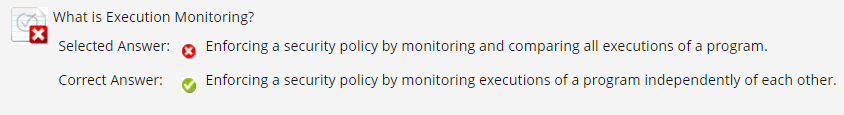 What Is Execution Monitoring Selected Answer Enforcing A Security Policy By Monitoring And Comparing All Executions Of 1