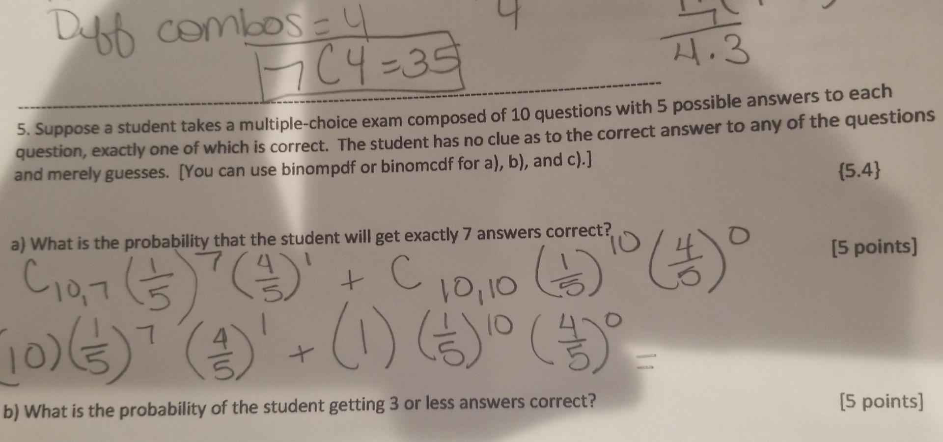 Duff Combos 4 7 4 35 4 3 5 Suppose A Student Takes A Multiple Choice Exam Composed Of 10 Questions With 5 Possible A 1