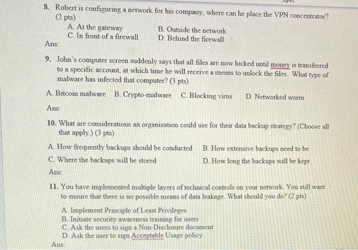 8 Robert Is Configuring A Network For His Company Where Can He Place The Vpn Concentrator 2 Pts A At The Gateway B 1